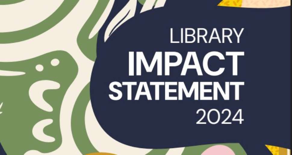 Latest Library impact statement